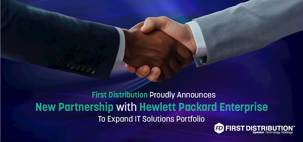 First Distribution proudly announces new partnership with Hewlett Packard Enterprise to expand IT solutions portfolio