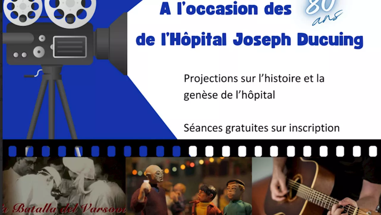 Pour ses 80 ans l’Hôpital Joseph Ducuing raconte son histoire en projection avec deux films