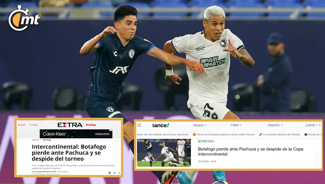 Así reaccionó la prensa de Brasil a la goleada de Pachuca sobre Botafogo