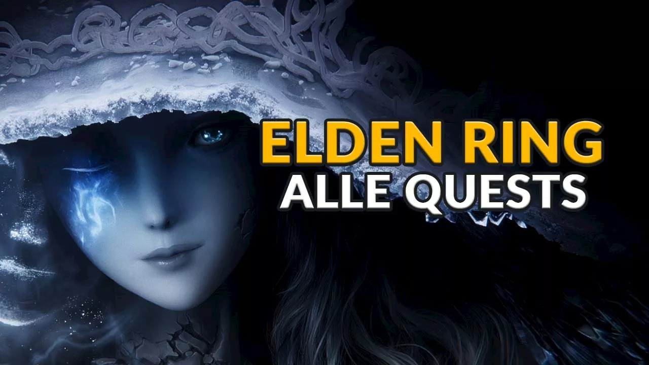 Elden Ring: Alle NPC-Quests und Nebenmissionen in der Übersicht