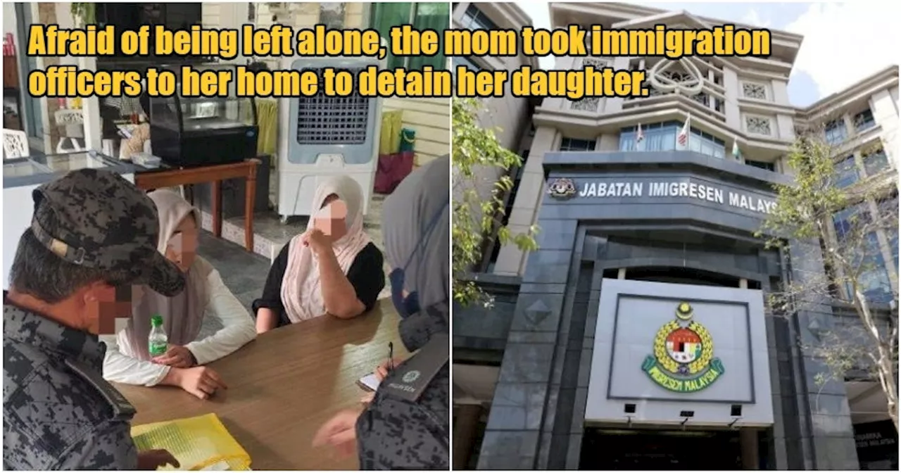 Illegal Immigrant Reports Own Daughter to M'sian Immigration So They Can Be Detained Together