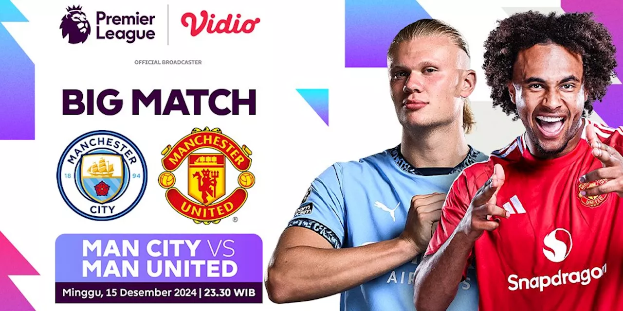 Live Streaming Liga Inggris: Manchester City vs Manchester United di Vidio