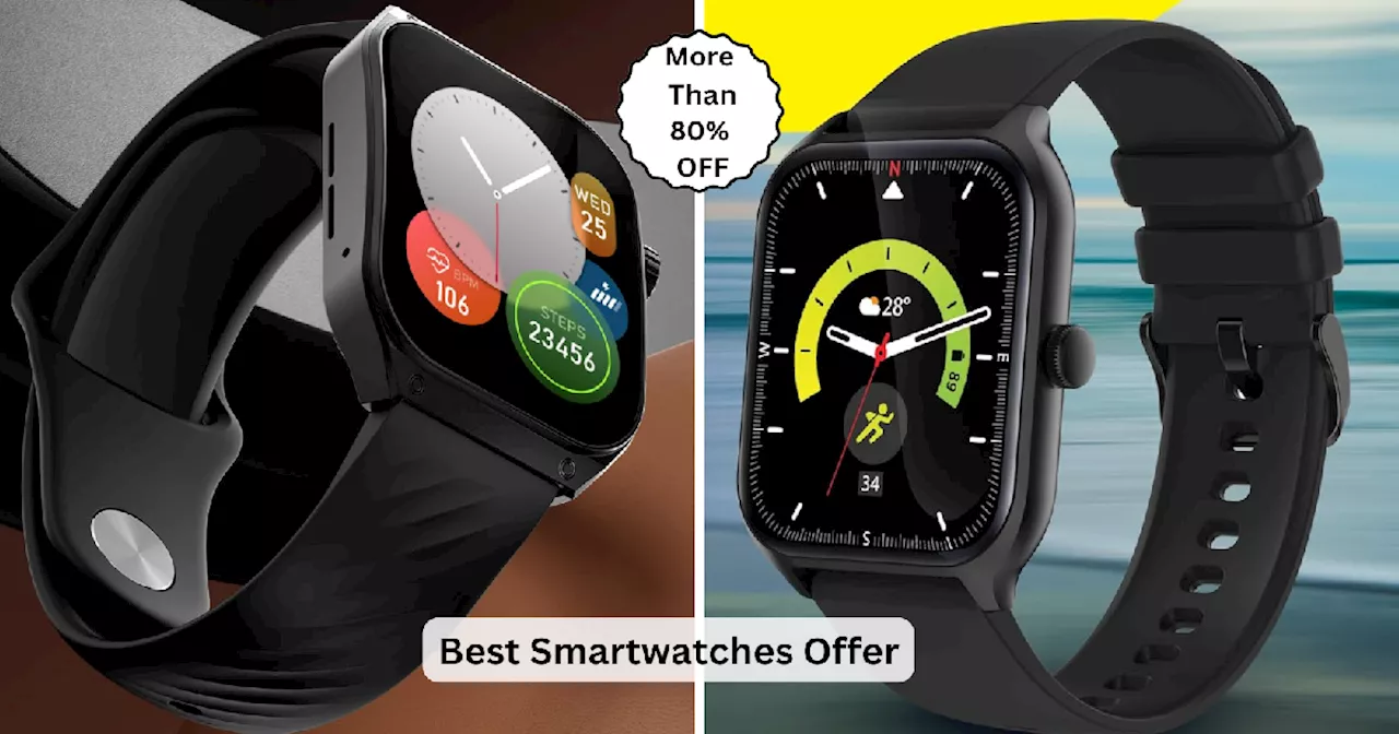 Amazon Mega Electronics Days Sale में धड़ाधड़ जमीन पर गिरी Smartwatches की कीमत, तेजी से खत्म होने लगा स्टॉक