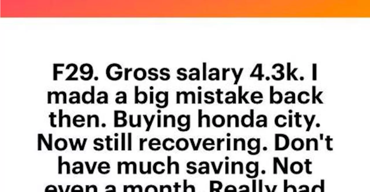 29-year-old regrets buying Honda City on RM4,300 salary.