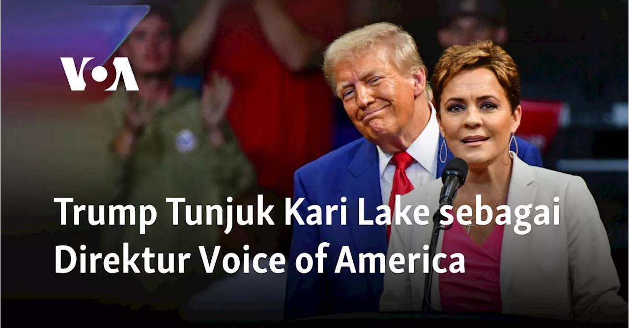 Trump Tunjuk Kari Lake sebagai Direktur Voice of America