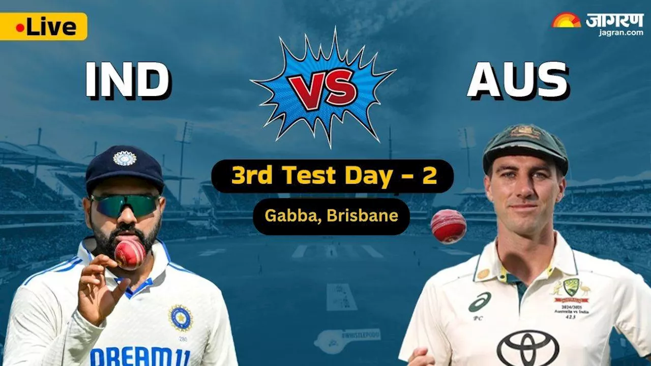 IND Vs AUS 3rd Test Day 2 Live: गाबा टेस्ट में फिर बारिश डालेगी खेल में खलल? ब्रिस्बेन के मौसम का जानें अपडेट