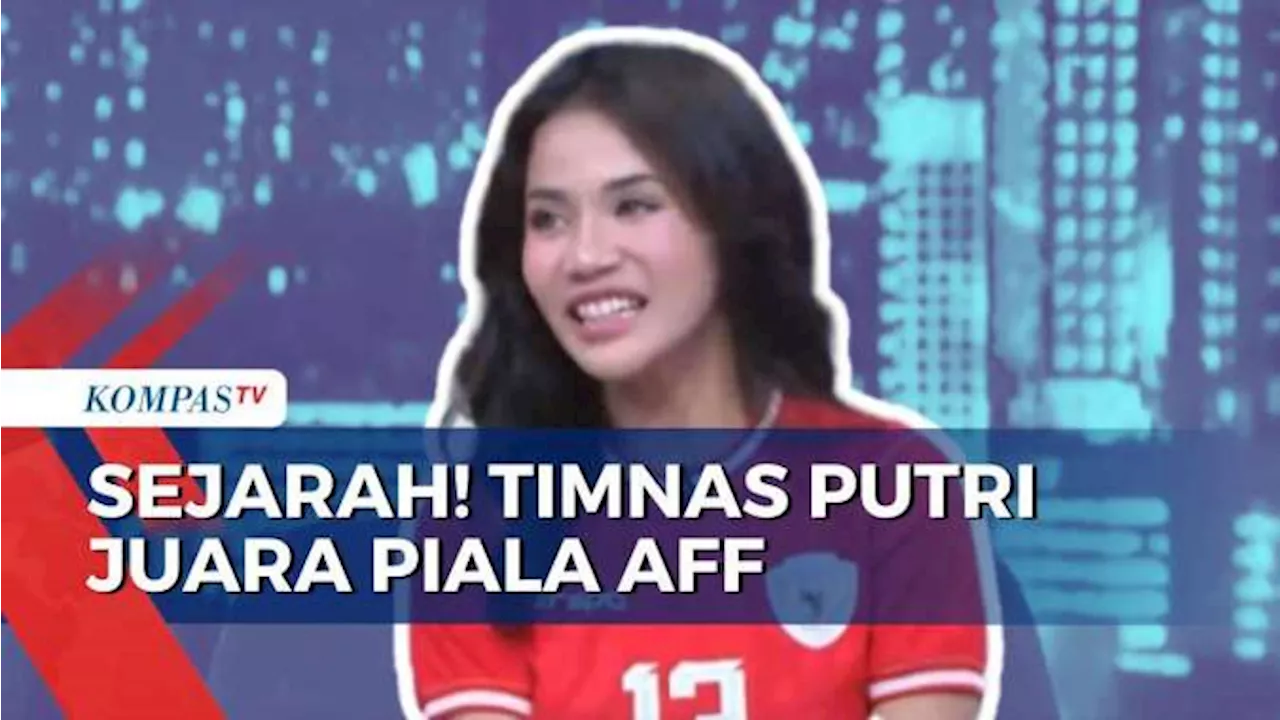 Cerita Shafira Ika Putri soal Perjuangan Timnas Putri Menangkan Piala AFF 2024