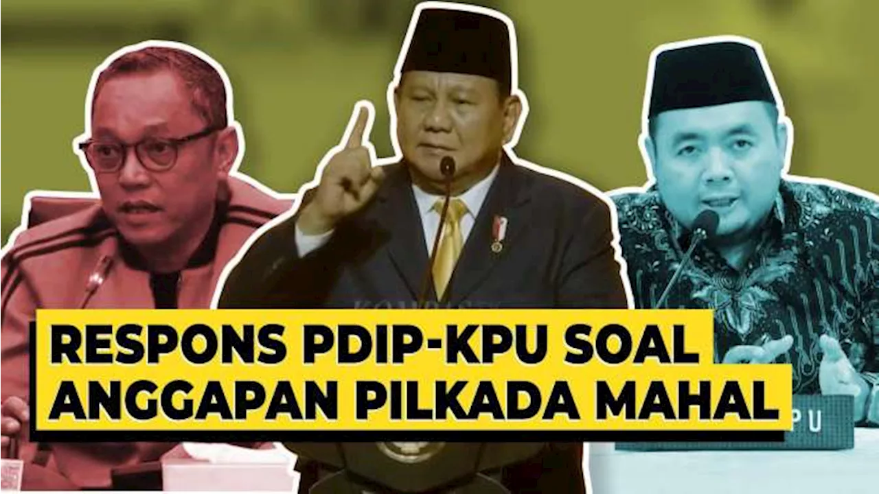 Prabowo Bilang Pilkada Mahal, Begini Respons PDIP hingga Ketua KPU