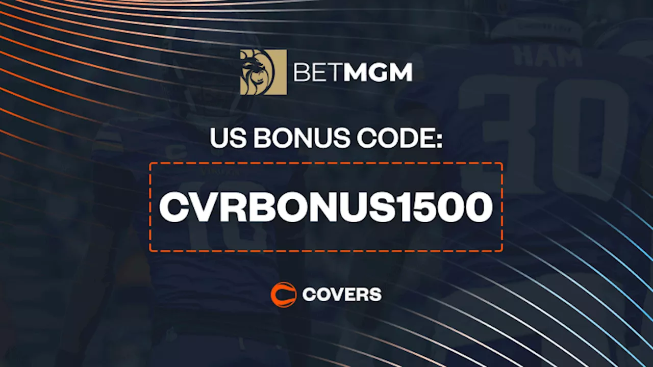 BetMGM Bonus Code CVRBONUS1500: Get up to $1,500 in Bonus Bets for Bears vs Vikings