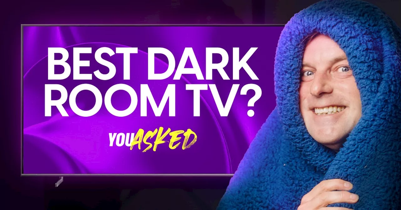 You Asked: best dark-room TVs, and Dolby Vision gaming desires