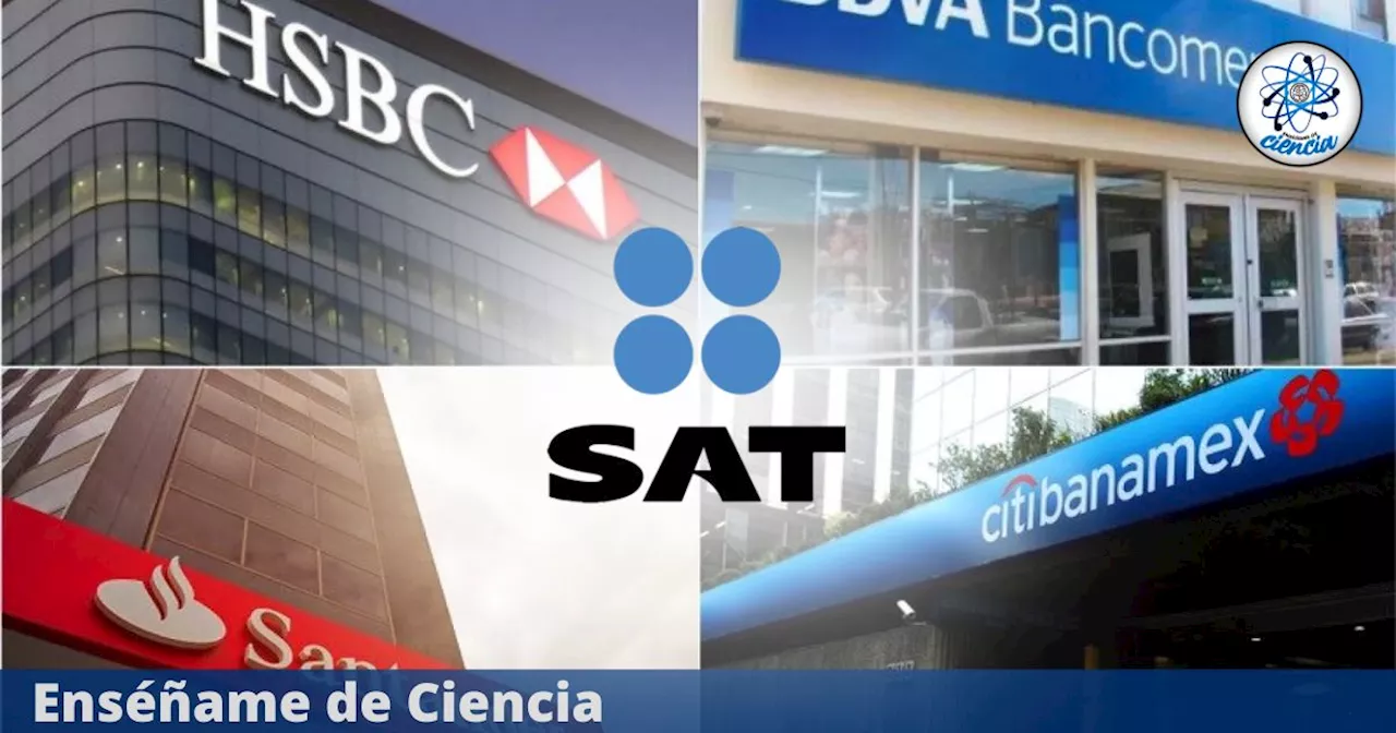 Evita complicaciones: SAT lanza importante advertencia a clientes de BBVA, Banamex y otros bancos