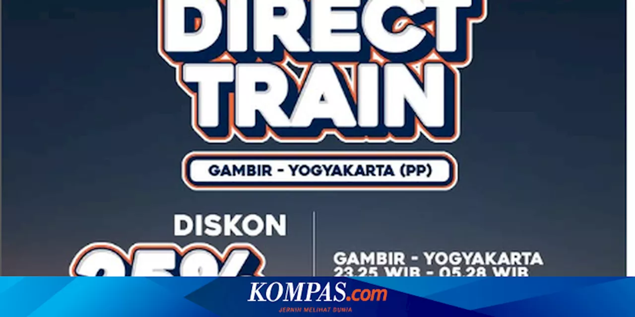 KAI Hadirkan 'Direct Train' Gambir-Yogyakarta Tanpa Transit, Harga Rp 475.000