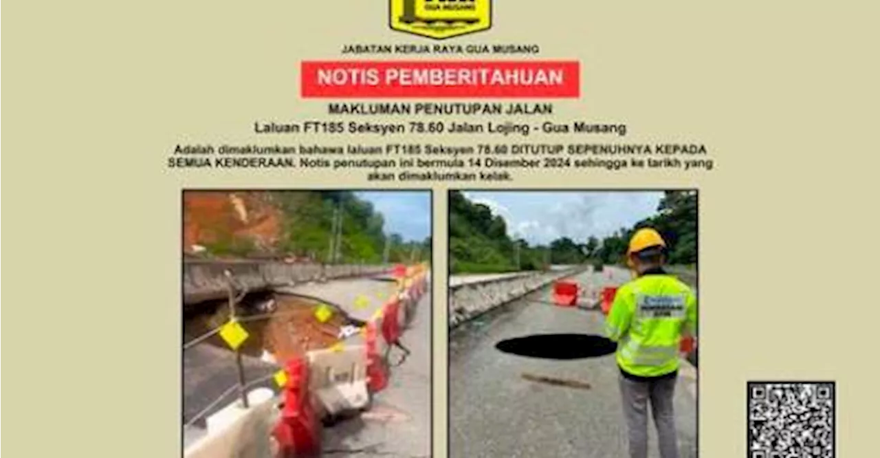 Jalan Lojing-Gua Musang Closed Due to Sinkhole, Says JKR