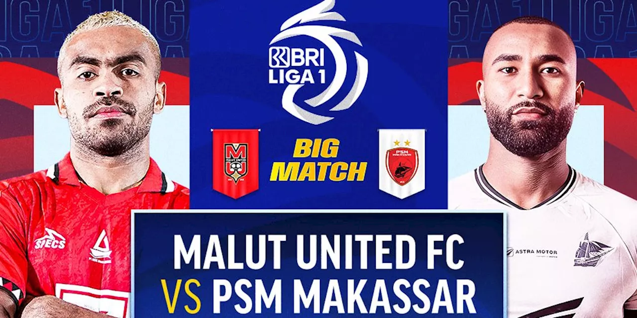 Link Live Streaming Big Match BRI Liga 1: Malut United vs PSM di Vidio