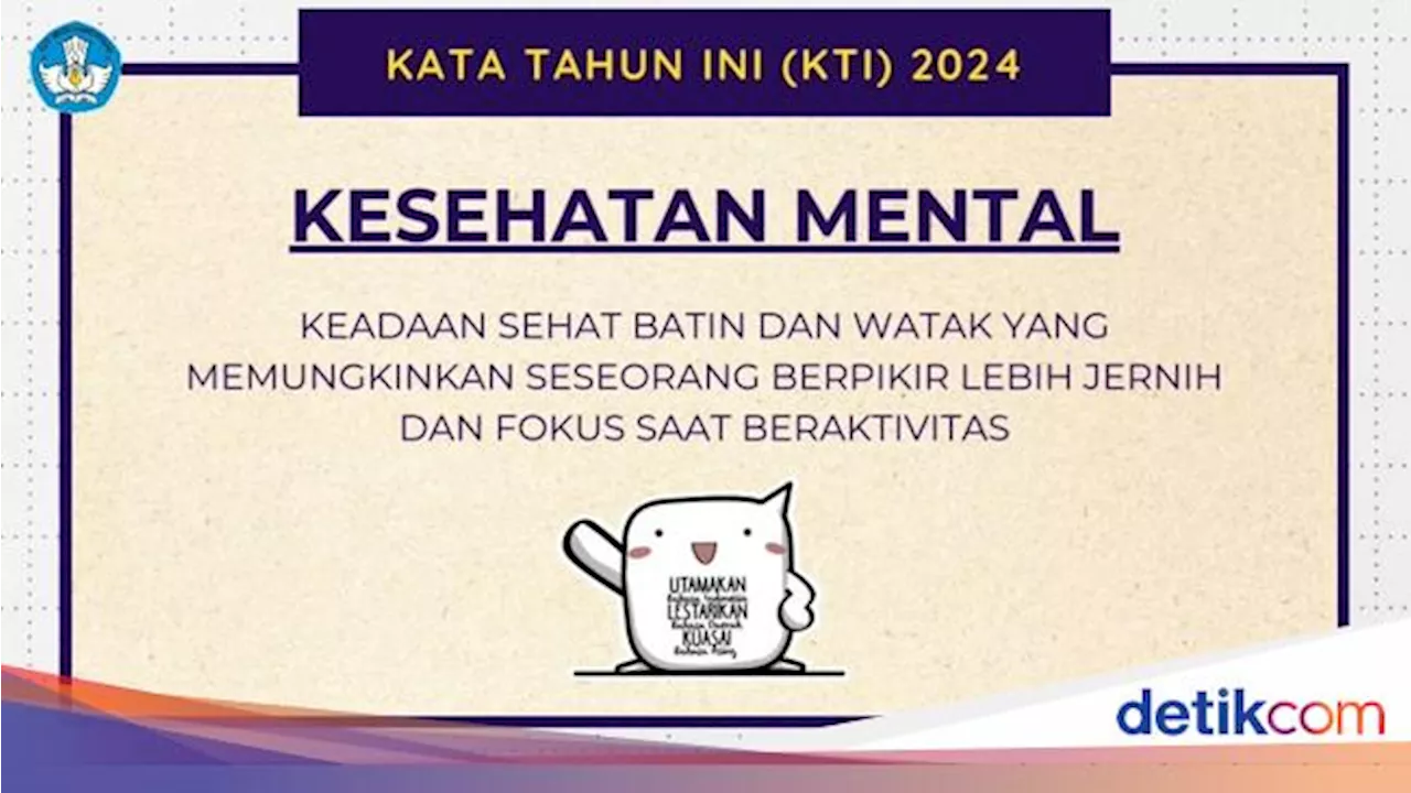 Kesehatan Mental Jadi Kata Tahun Ini 2024 , Paling Banyak Dicari Gen Z