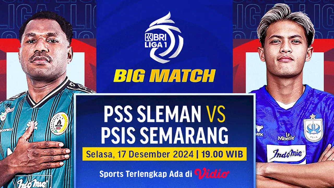 Link Siaran Langsung BRI Liga 1 Big Match: PSS Sleman vs PSIS Semarang di Vidio