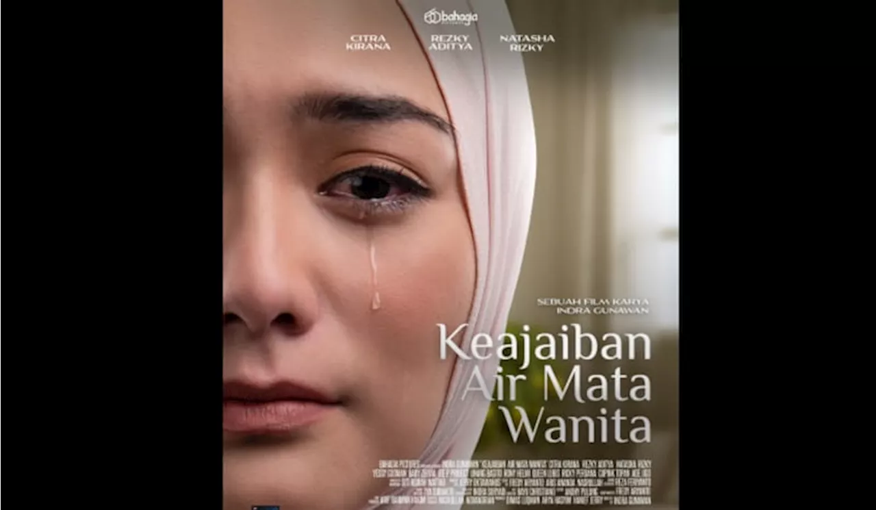 Tayang 23 Januari 2025, Film Keajaiban Air Mata Wanita Kisahkan Perjuangan Wanita