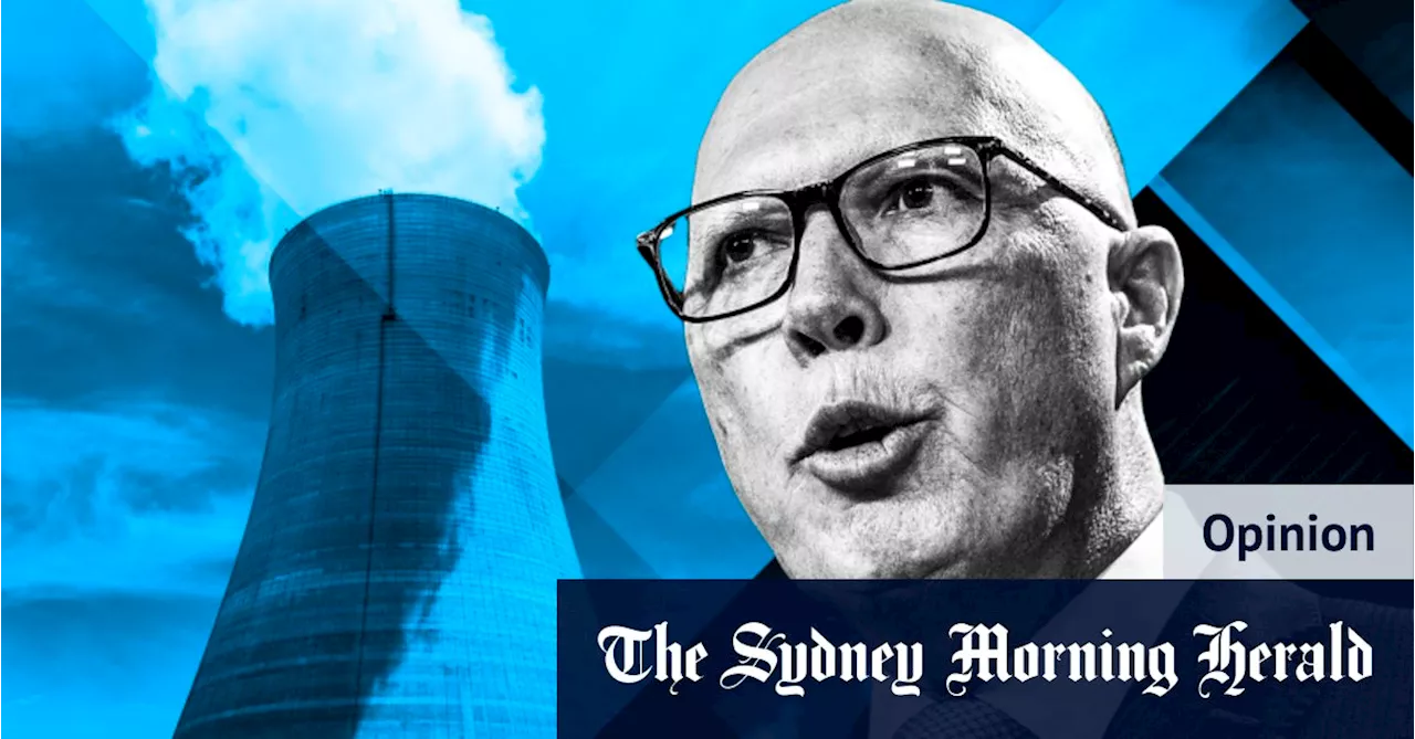 Dutton’s nuclear plan stops decarbonisation, punishes consumers and hurts the economy