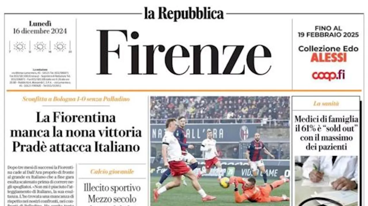 La Repubblica-Firenze: 'La Fiorentina manca la nona vittoria e Pradè attacca Italiano'