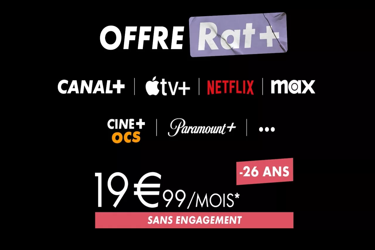 Offre RAT+ : Profitez de Canal+, Netflix, Max et plus encore à moins de 20 euros par mois !