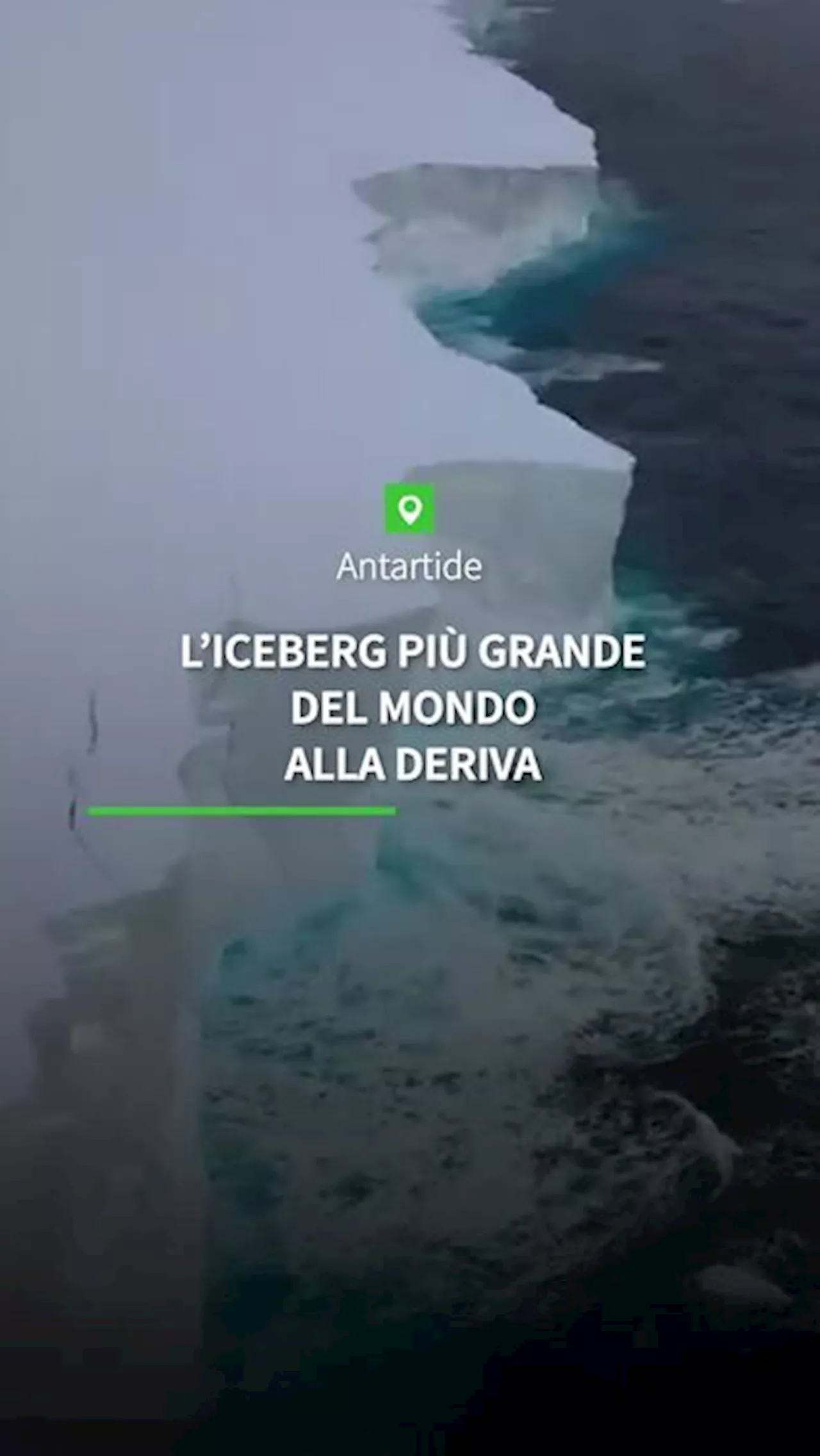 Antartide, l'iceberg piu' grande del mondo alla deriva