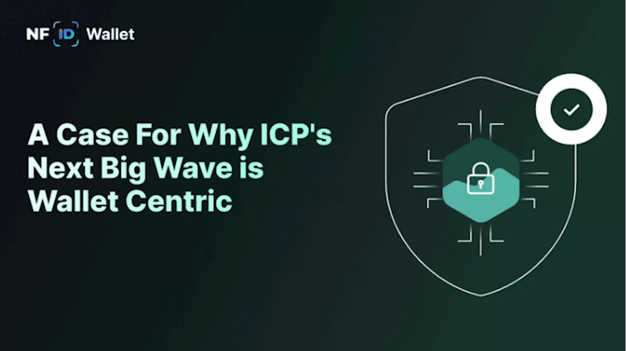 Why ICP Needs Wallet Standards: NFID’s Wallet-Centric Solution