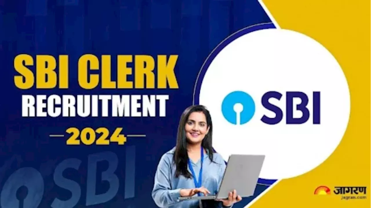 SBI Clerk Recruitment 2024: एसबीआई ने 13 हजार से अधिक क्लर्क के पदों पर भर्ती निकाली, देखें डिटेल्स