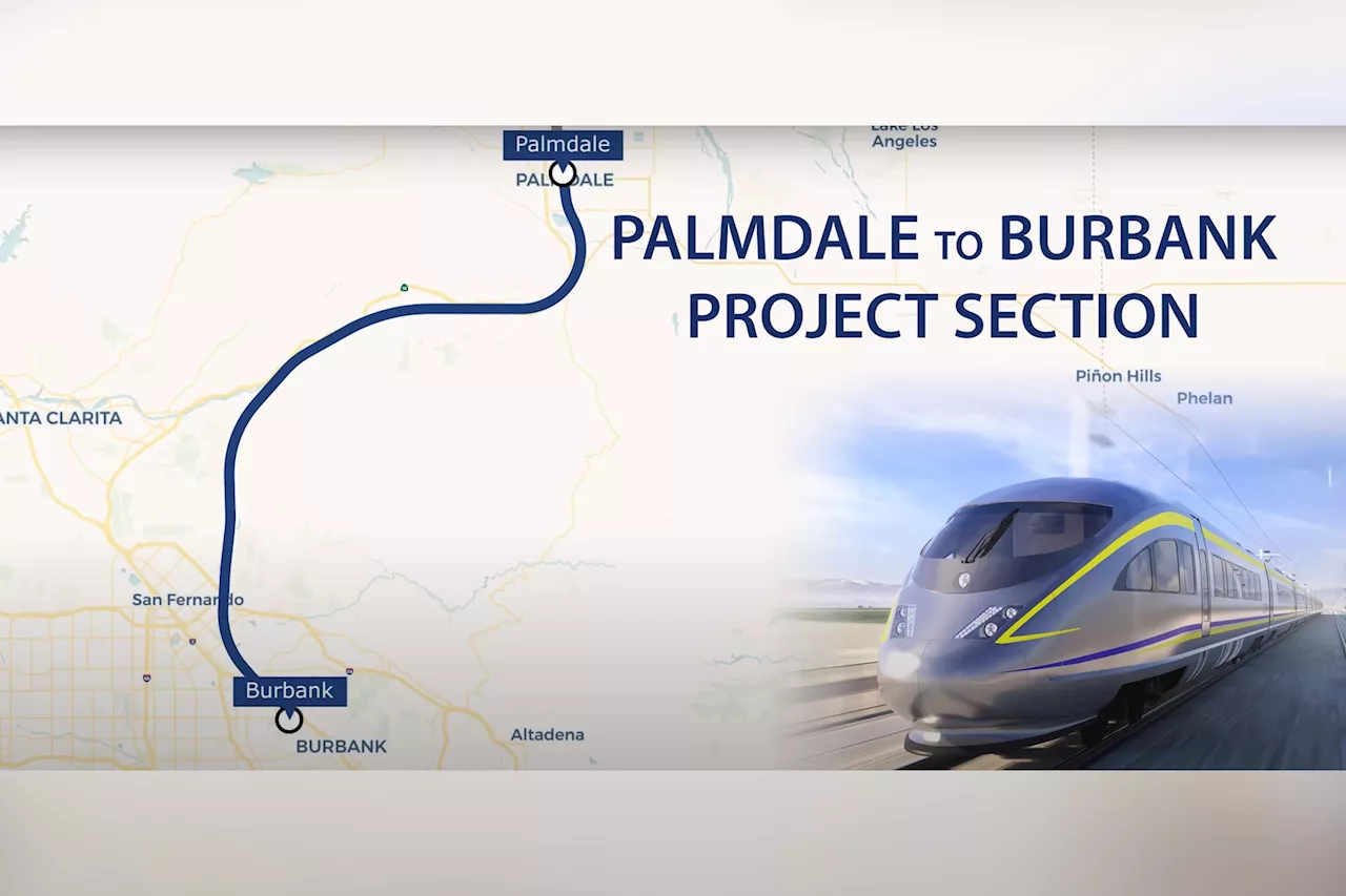 California High-Speed Rail Authority Releases Video Detailing Palmdale to Los Angeles Route