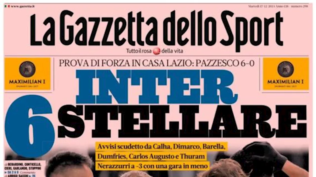 L'apertura de La Gazzetta dello Sport sul posticipo di Serie A: 'Inter 6 stellare'