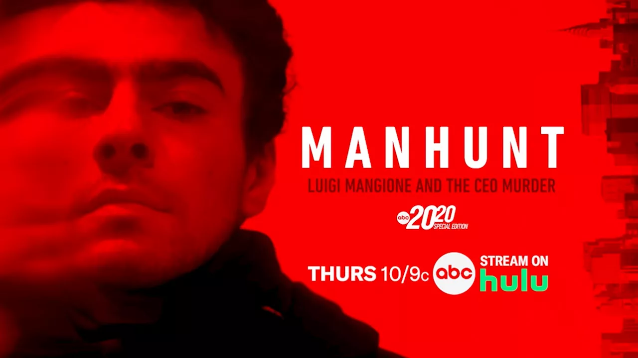 Manhunt: Luigi Mangione and the CEO Murder - A Special Edition of 20/20