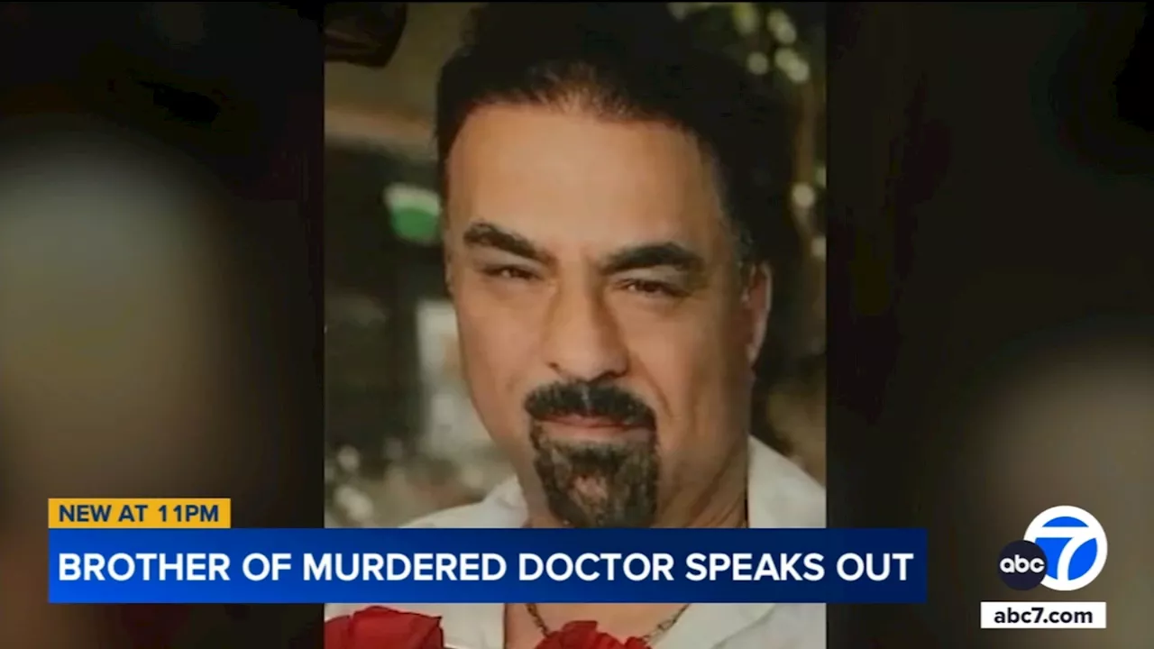 Brother of slain Woodland Hills doctor speaks out