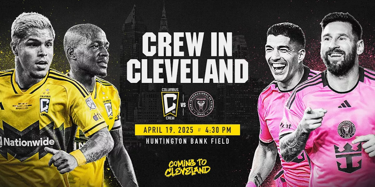 Cleveland hosting match between Columbus Crew and Inter Miami next year