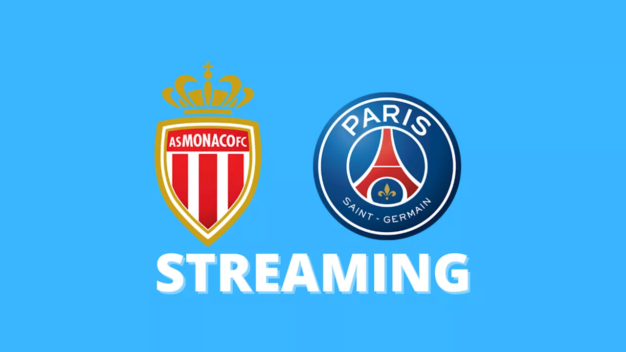 Monaco - PSG : Suivez le match en direct ce mercredi