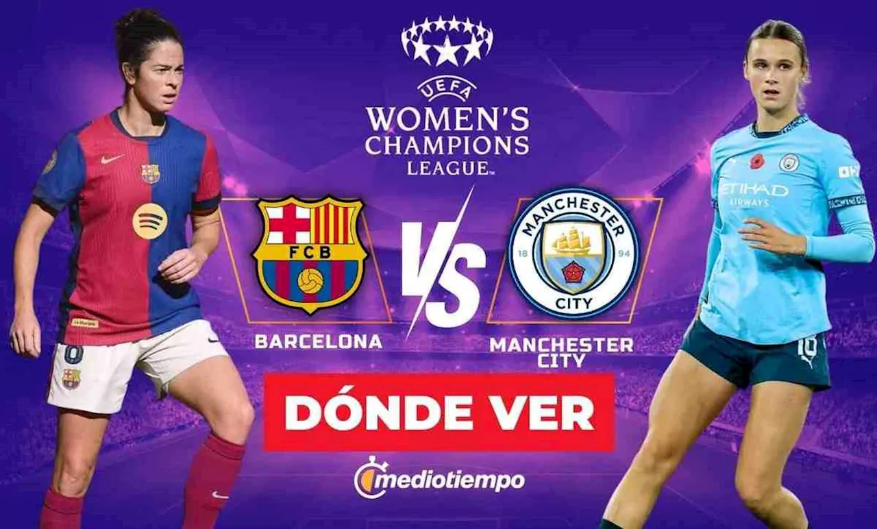 Barcelona vs Manchester City: ¿A qué hora y dónde VER partido HOY Champions League 2024?