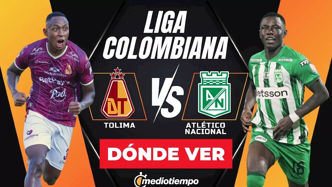 Nacional vs. Tolima: La final por el título colombiano