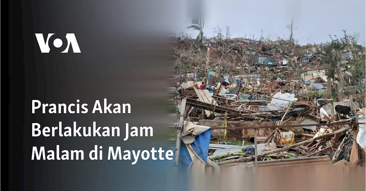 Prancis Akan Berlakukan Jam Malam di Mayotte