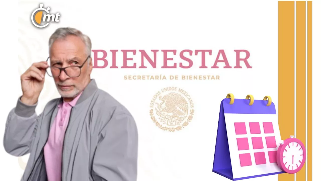 Calendario de Pagos de la Pensión del Bienestar 2025: Fecha Probable y Aumento Esperado