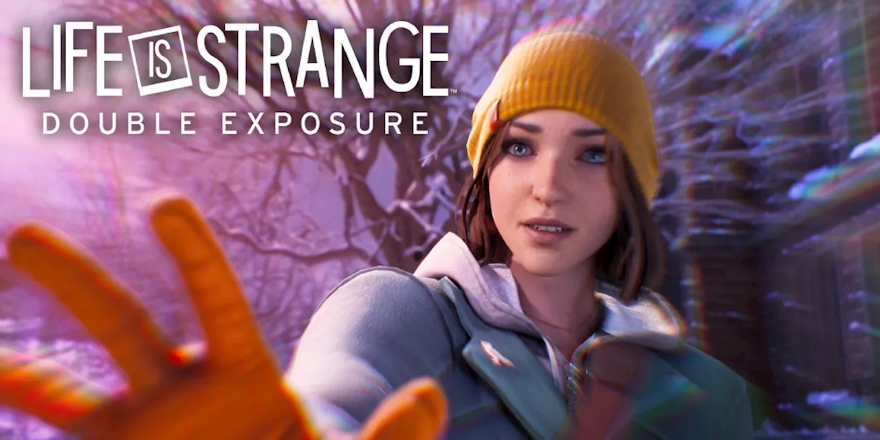 Life is Strange: Double Exposure auf der Nintendo Switch - Ein enttäuschender Einstieg