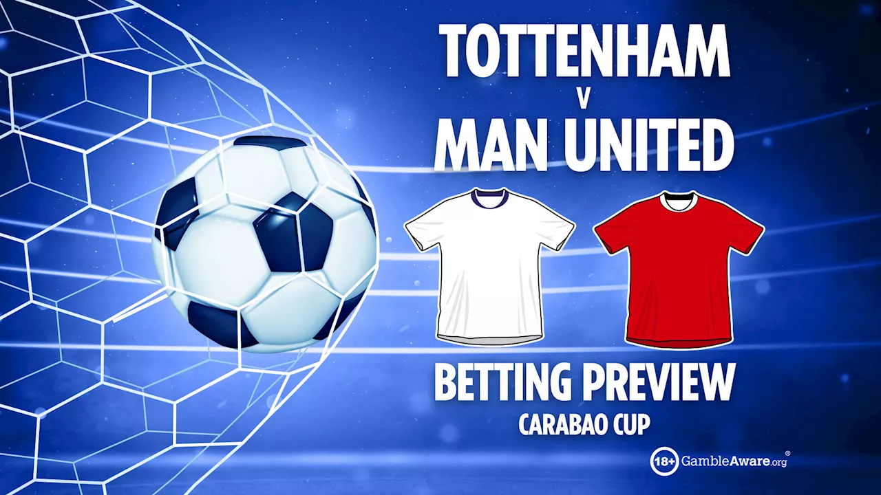 Tottenham vs Manchester United: Carabao Cup Quarter-Final Preview, Betting Tips and Offers