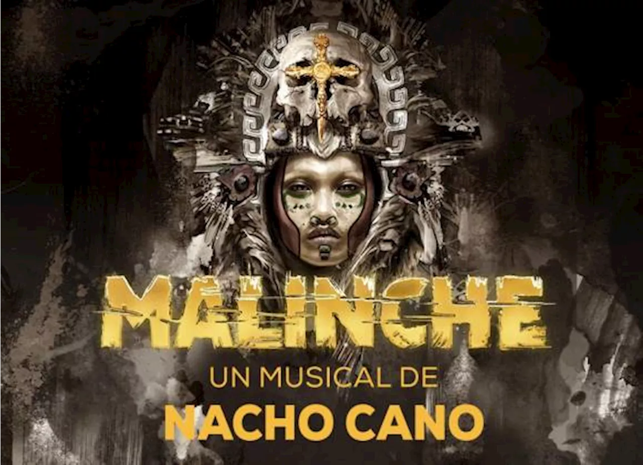 Malinche, el controversial musical de Nacho Cano sobre la conquista, llega directo de España a México