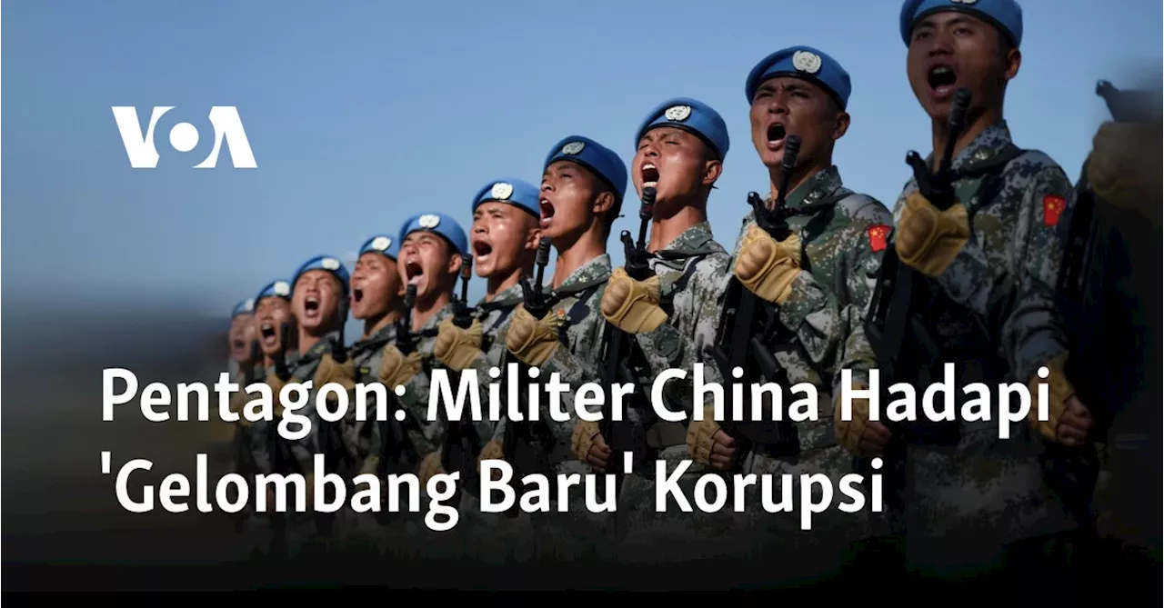 Korupsi Militer China Ganggu Modernisasi