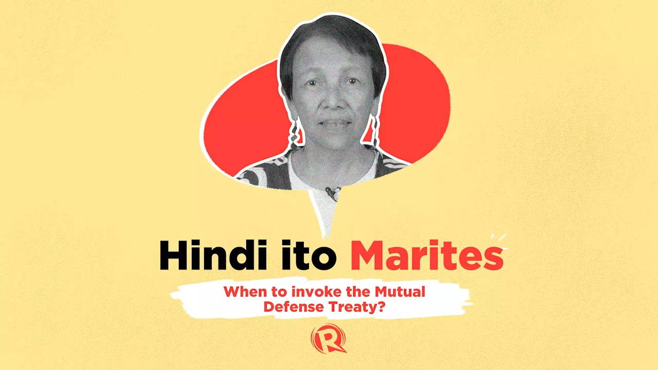 [WATCH] Hindi ito Marites: When to invoke the Mutual Defense Treaty?