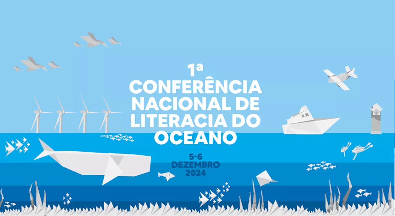 Pavilhão do Conhecimento recebe primeira Conferência Nacional de Literacia do Oceano