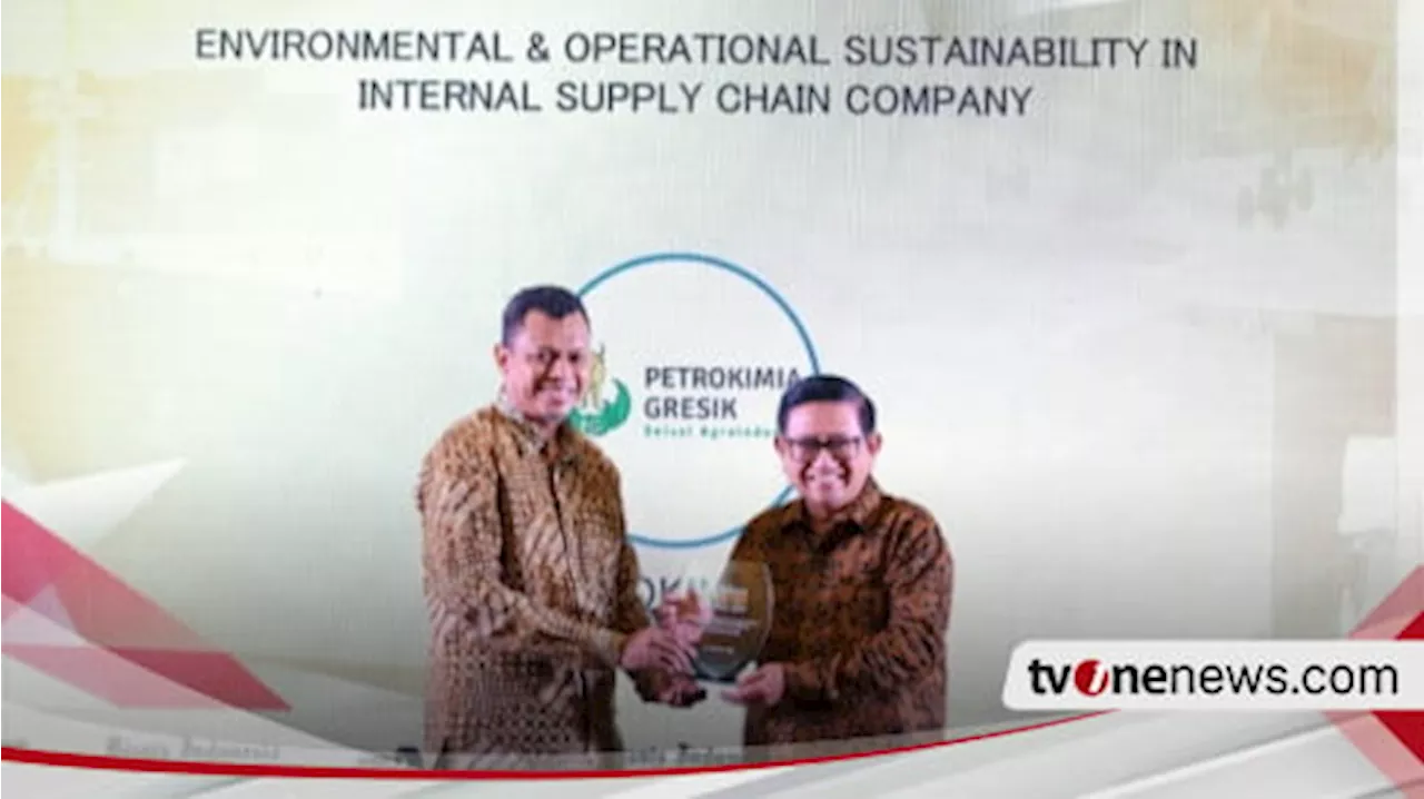 Petrokimia Gresik Raih Penghargaan “Environmental & Operational Sustainability In Internal Supply Chain Company”