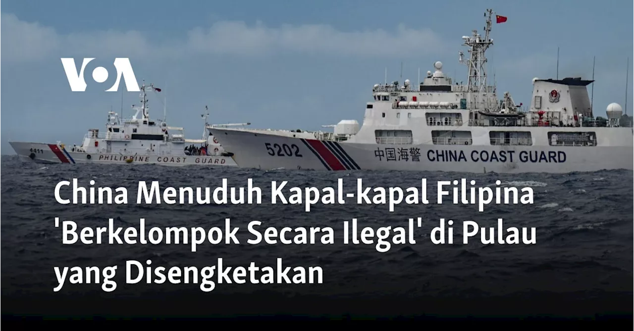 China Mengambil 'Langkah Pengendalian' Terhadap Kapal Filipina di Laut Cina Selatan