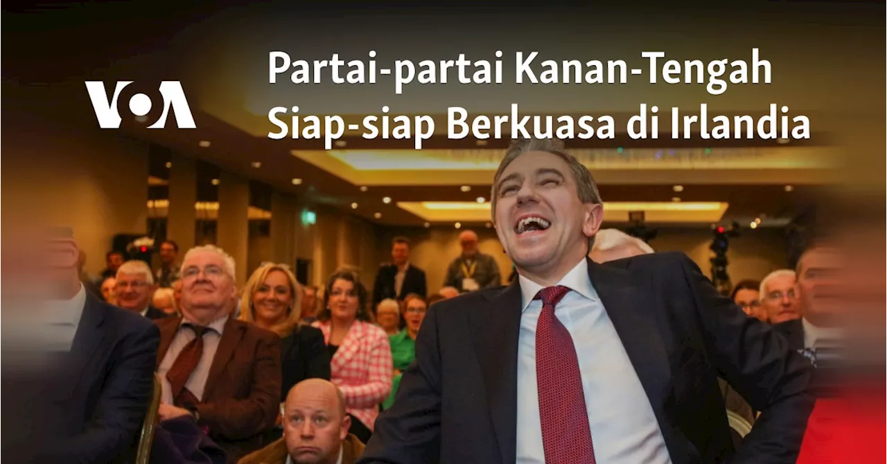 Partai-partai Kanan-Tengah Siap-siap Berkuasa di Irlandia