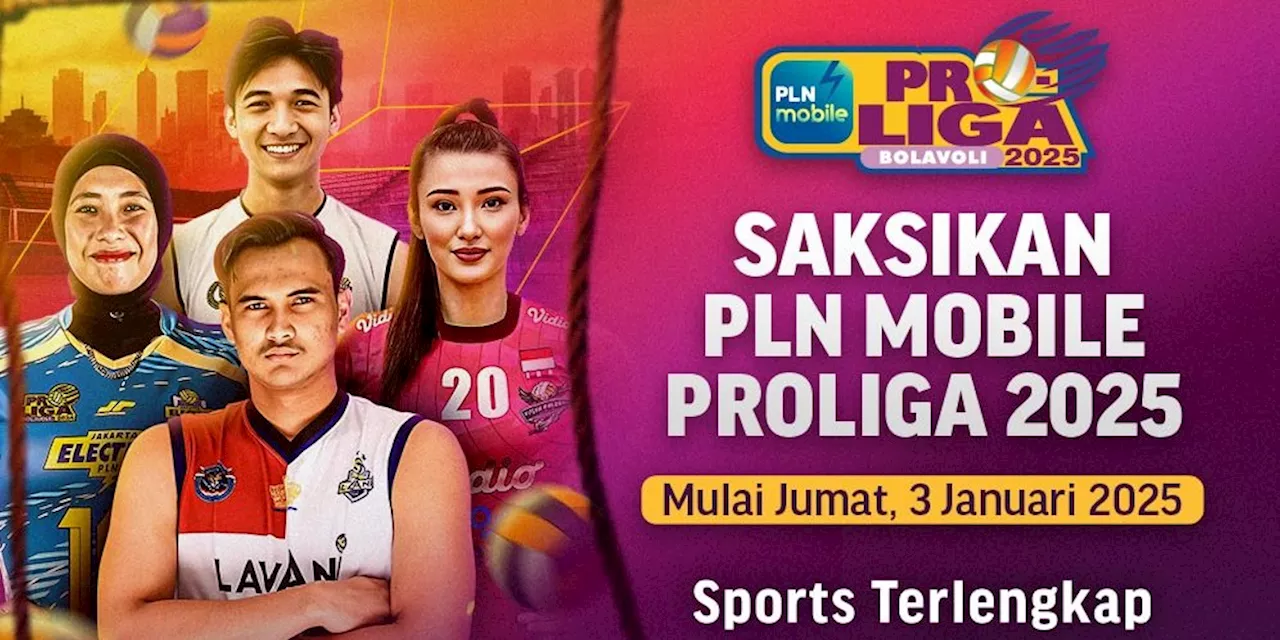 Jadwal dan Link Siaran Langsung PLN Mobile Proliga 2025 di Vidio