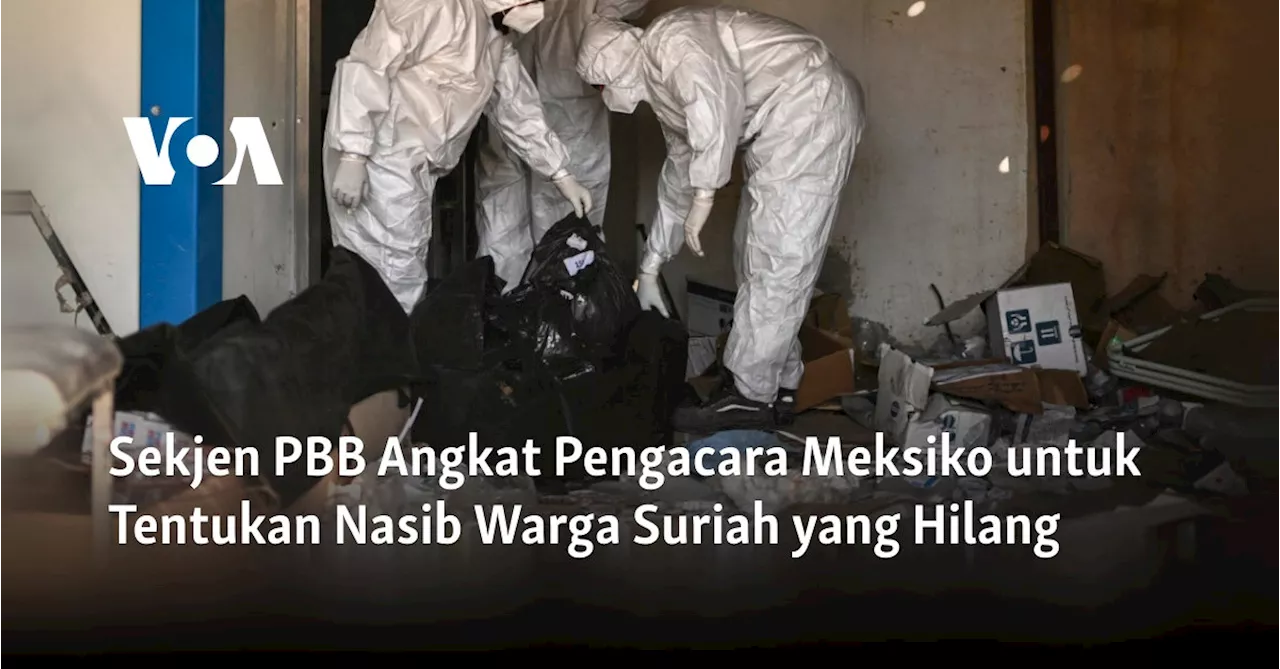 PBB Bentuk Lembaga Independen untuk Menentukan Nasib Orang Hilang di Suriah