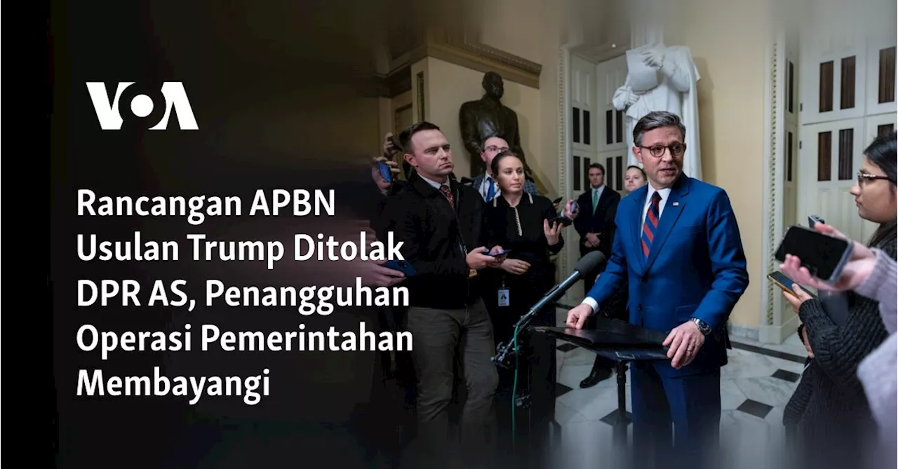 Rancangan APBN Usulan Trump Ditolak DPR AS, Penangguhan Operasi Pemerintahan Membayangi