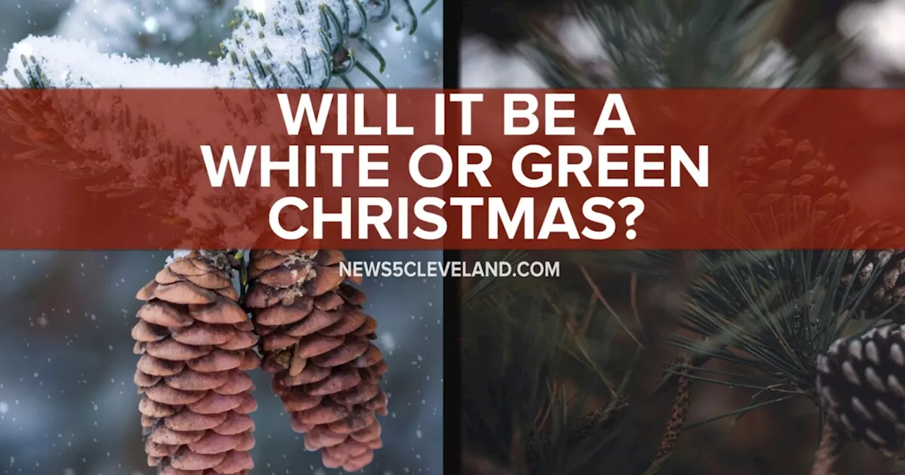 Will Northeast Ohio have a white or green Christmas this year?